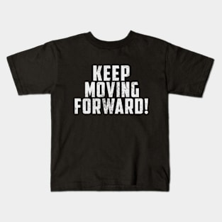 Keep Moving Forward Workout Kids T-Shirt